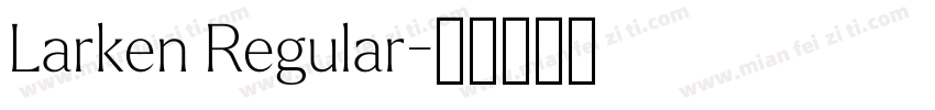 Larken Regular字体转换